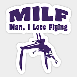 Man I Love Flying - Aerialist, Acrobat Sticker